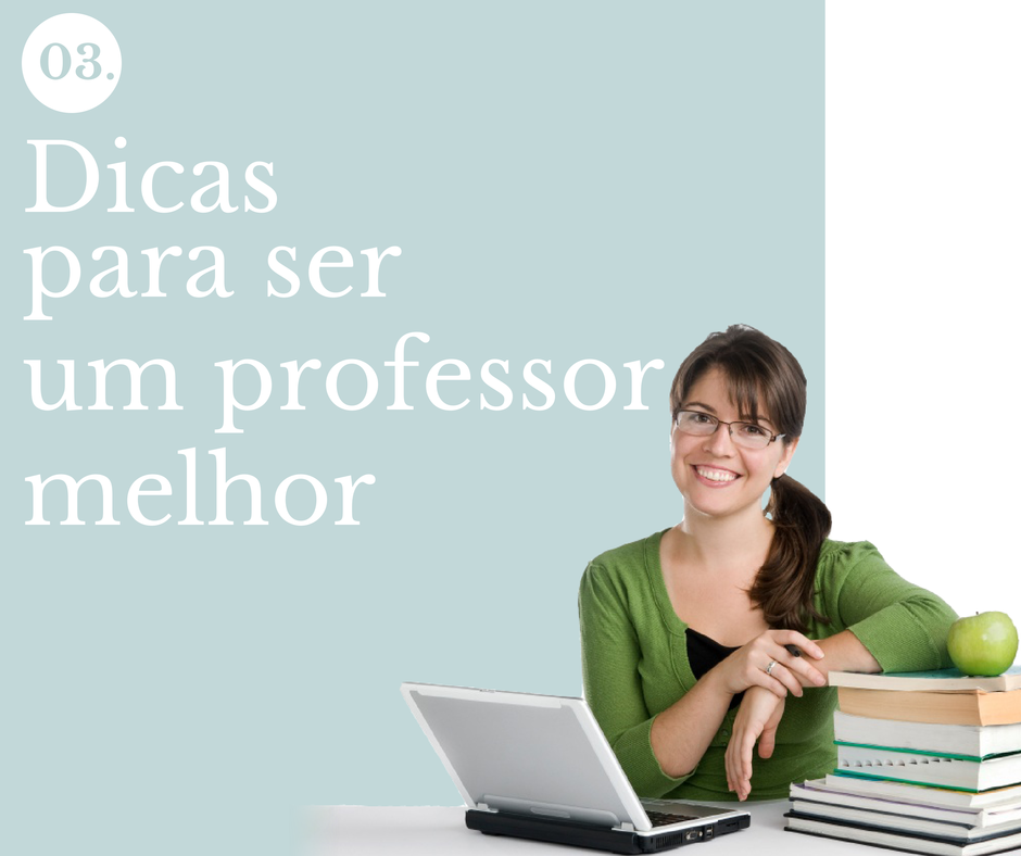 Dicas para ser um professor melhor