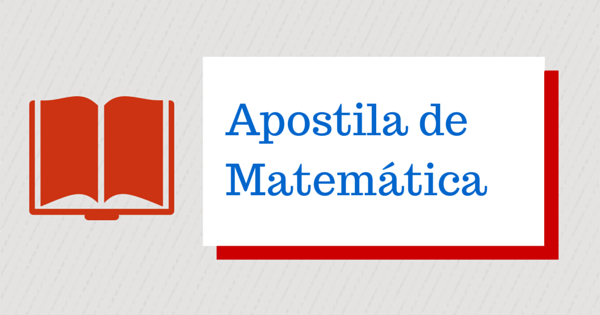 Apostila de matemática para o 3º ano (ATUALIZADA)