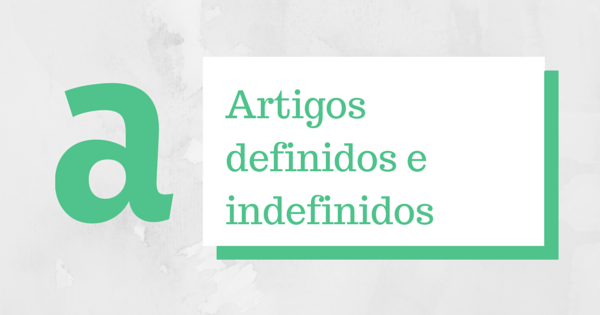 artigos-definidos-indefinidos-revisao