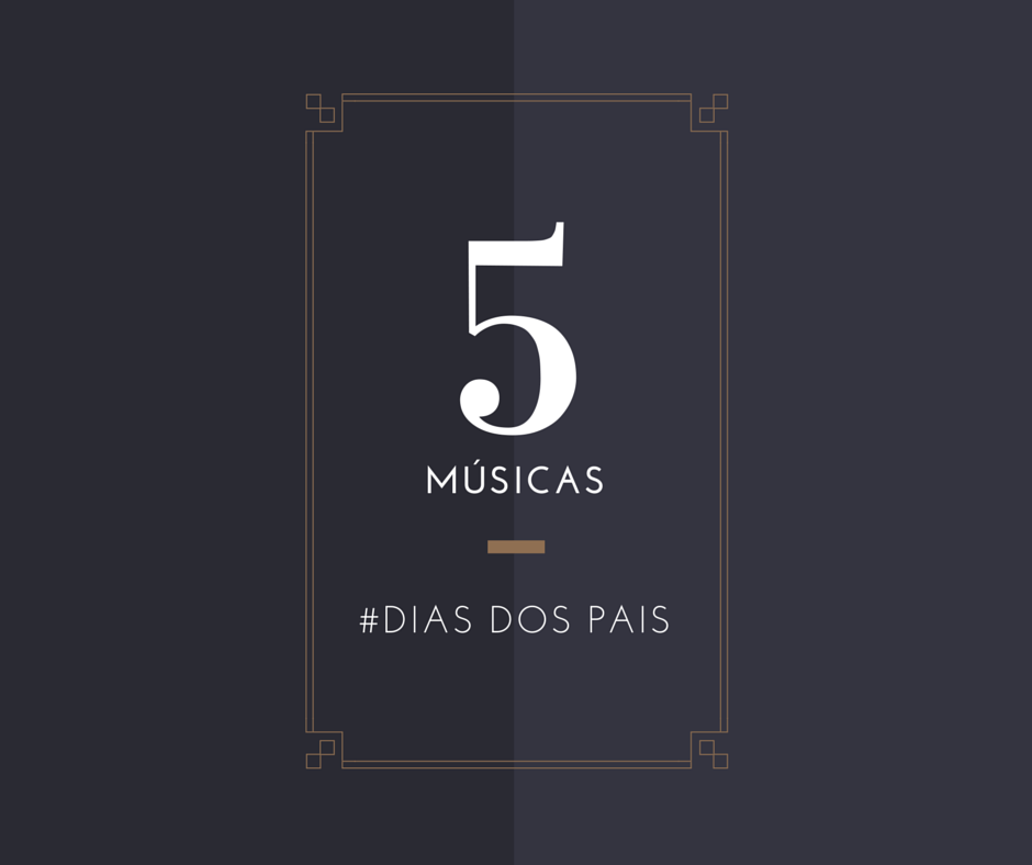 dia-dos-pais-musicas